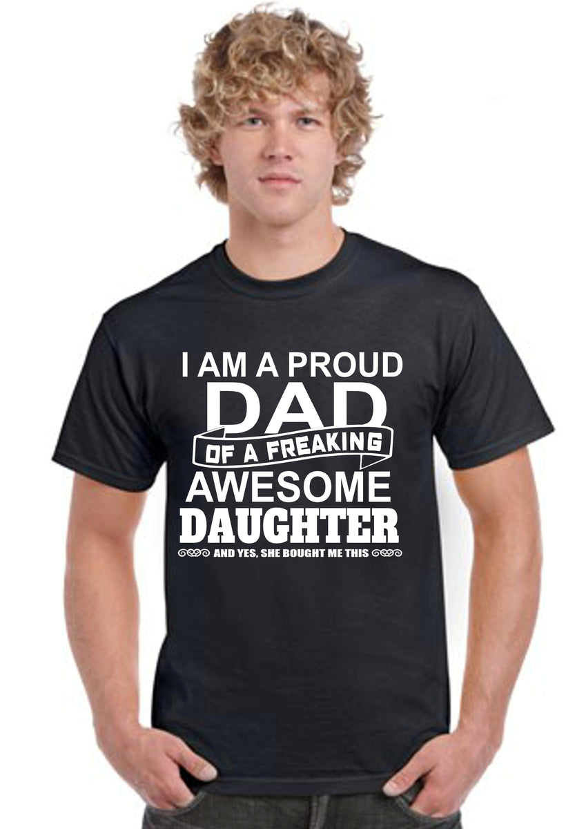 i have an awesome daughter t shirt