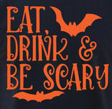 Halloween - Eat Drink And Be Scary T Shirt